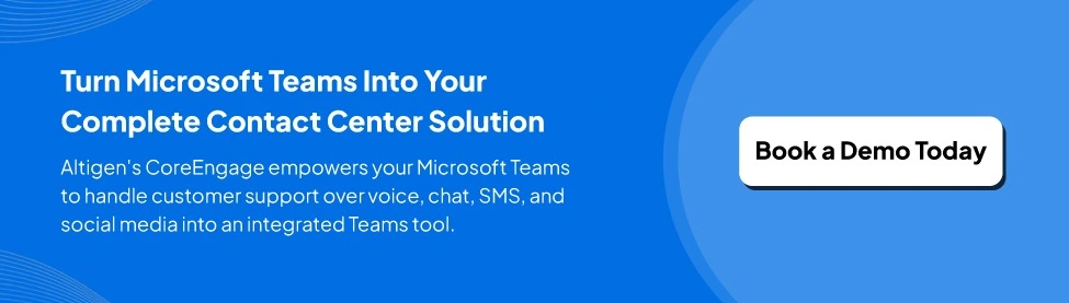 CTA image inviting users to schedule a demo to see how Altigen’s CoreEngage transforms Microsoft Teams into a complete call center solution