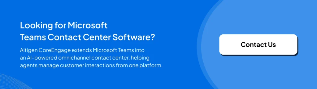 CTA image inviting visitors to contact Altigen for Microsoft Teams Contact Center software