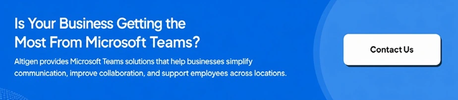CTA image inviting visitors to contact Altigen for Teams phone solutions